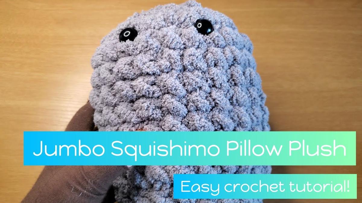 'Video thumbnail for Jumbo Squishimo Pillow Plushie | Easy Crochet Tutorial'